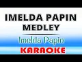 Download Lagu Imelda Papin MEDLEY KARAOKE by Imelda Papin