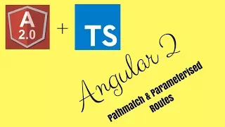 Angular2 Lec 2 Pathmatch Parameterised Routes