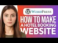How To Make A Hotel Booking Website With WordPress Easy Guide