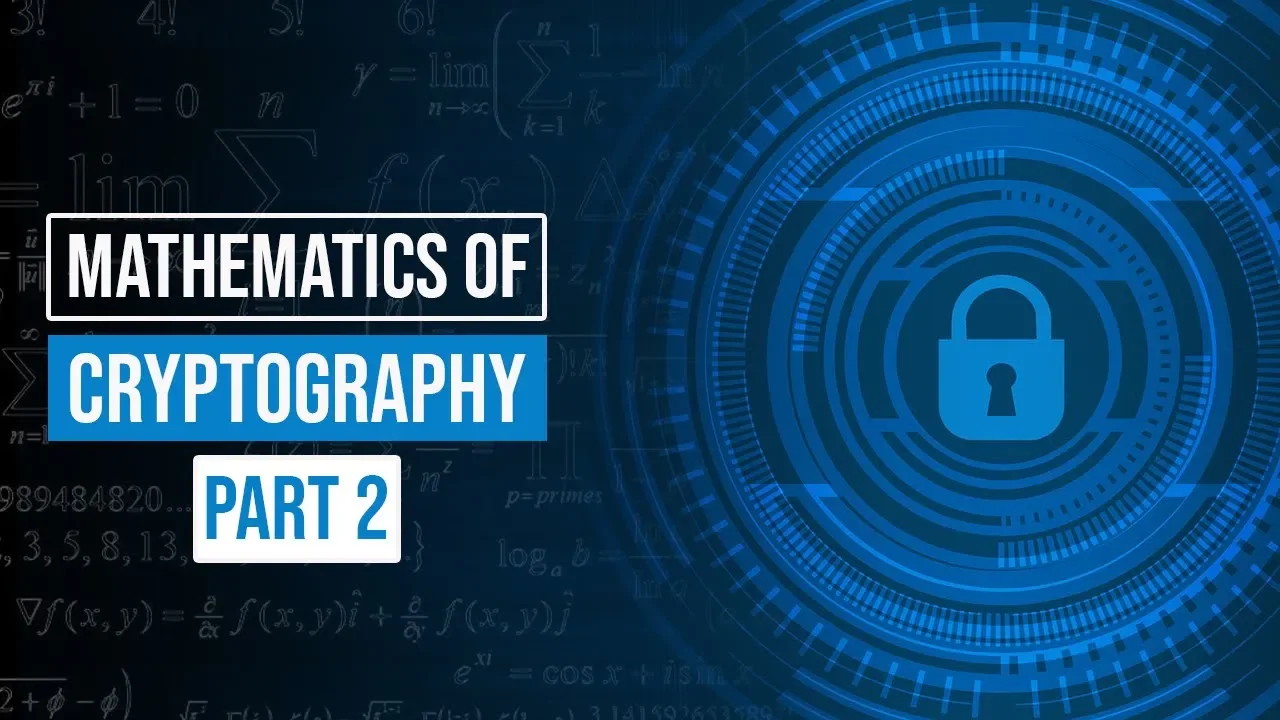 Cryptography | The Mathematics of RSA and the Diffie-Hellman Protocol