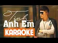 Lagu KARAOKE TÌNH ANH EM - CHÂU GIA KIỆT | Tàn cuộc vui ta chia tay thôi...