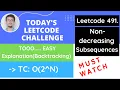 Leetcode 491 Non decreasing Subsequences Live Coding Hindi