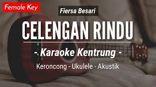 celengan rindu karaoke kentrung fiersa besari karaoke akustik keroncong ukulele 