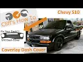 S10 Coverlay Dash Cover Install