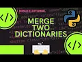 Merge Two Dictionaries In Python