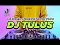 Download Lagu DJ TAK GENGGEM TANGANMU TAK ELUS PIPIMU - TULUS REMIX FULL BASS VIRAL TIKTOK TERBARU 2024