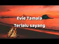 Download Lagu Evie Tamala - Terlalu sayang