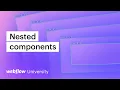 How to nest components inside other components Webflow tutorial