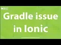 Could not find an installed version of Gradle either in Android Studio Ionic Windows