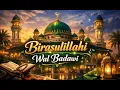Lagu Birasulillahi Wal Badawi - بِرَسُوْلِ اللّٰهِ وَالْبَدَوِيْ - Beruhuy Loekaas AI Cover