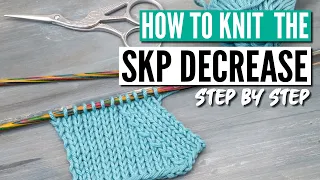 How to knit SKP - a super near left leaning decrease