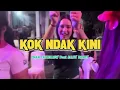 Download Lagu JOGET MINANG || KOK NDAK KINI || EMAN CAZTELLOW FEAT ALLDY DANDY _2025