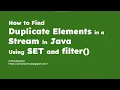 Java Streams Finding Duplicates Using Set and Filter Java Inspires