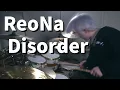 Download Lagu ReoNa - Disorder 드럼커버