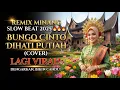Lagu Remix Minang Slow Beat 2025 🔥 Bungo Cinto Dihati Putiah (Cover) | Lagi Viral
