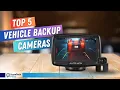 Top 5 Best Backup Cameras for Vehicles 2025-2026 Night Vision Wide Angle Wireless Options