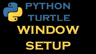 Python Turtle Graphics 15 Window Setup