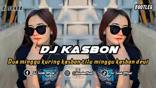 dj kasbon bootleg remix sunda terbaru full bass tiktok 2024