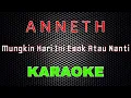 Download Lagu Anneth - Mungkin Hari Ini Esok Atau Nanti [Karaoke] | LMusical