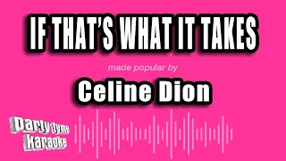 celine dion if thats what it takes karaoke version 