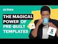 The Magical Power of Pre-Built Templates