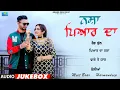 Lagu Nasha Pyar Da l Meet Brar l Harmandeep l Audio Jukebox l Latest Punjabi Songs 2025 l New Song 2025