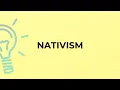 What is the meaning of the word NATIVISM