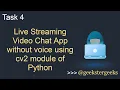 Live Streaming Chat App without voice using cv2 module of Python