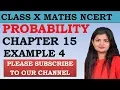 Chapter 15 Probability Example 4 Class 10 Maths NCERT