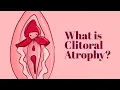 What is Clitoral Atrophy - Causes Remedies