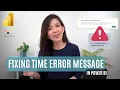 Fixing Time Error Message Wrong Data Type or the result is Too Large or Too Small in Power BI