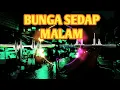 Download Lagu BUNGA SEDAP MALAM COVER YAYAH ANDRIANI//PONGDUT RAMPAK KENDANG// FULL BLEKUK