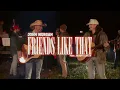 Download Lagu John Morgan - Friends Like That (feat. Jason Aldean) [Official Music Video]