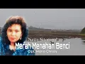 Download Lagu Netty Sitompul - Merah Menahan Benci (Official Music Video)