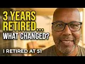 I Retired at 51 10 Things That Changed After 3 Years of Retirement