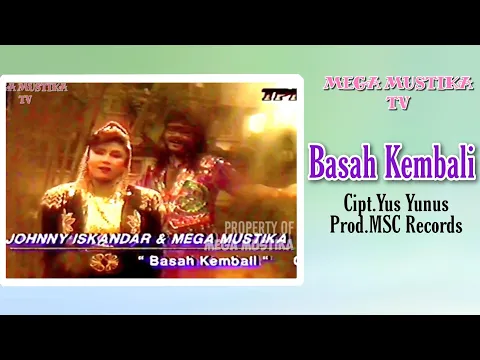 Download MP3 Mega Mustika & Jhoni Iskandar - Basah Kembali (Music Video TPI Version)