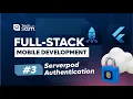 Full-Stack Mobile Development Flutter Serverpod - Serverpod Authentication