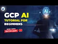 Google Cloud AI Tutorial From Basics to Advanced Level Online Training