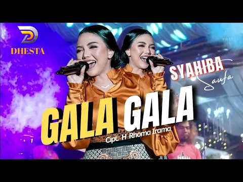 Download MP3 SYAHIBA SAUFA - GALA - GALA || NEW DHESTA MUSIC || LIVE BAGOREJO