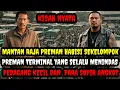 Lagu KISAH NYATA❗MANTAN RAJA PREMAN TERMINAL NGAMUK HABISI SEKELOMPOK PREMAN TERMINAL HINGGA TAK TERSISA 