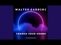 Download Lagu Change Your Sound (Original Mix)