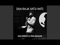 Download Lagu Dua Raja Satu Hati (feat. Rina Sainyakit)