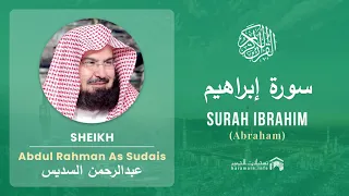 quran 14 surah ibrahim sheikh abdul rahman as sudais with english translation