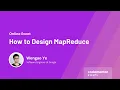 How to Design MapReduce Wengao Ye Software Engineer at Google