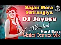 Download Lagu Sajan Mere Satrangiya Hard 🔥 Bass Matal Dance Mix//Dj Joydev Dhanbad //Dance Mix