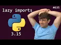 python lazy imports PEP 810