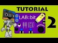 LAB bit with Insight Mr Bit - Tutorial 2
