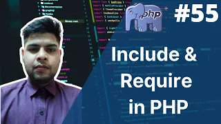 Include and Require in php Difference between include require in php php tutorial - 55