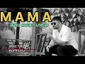 Download Lagu MAMA - RINTO RAHARAP ||  RIZKY ANDRE (COVER) || LYRIC VIDIO