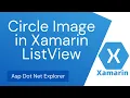 Circle Image in Xamarin Forms ListView Round Shape Image Rounded ImageView Circular Image